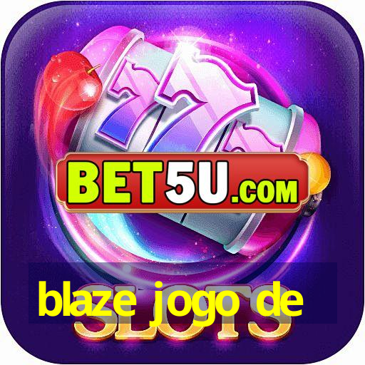 blaze jogo de