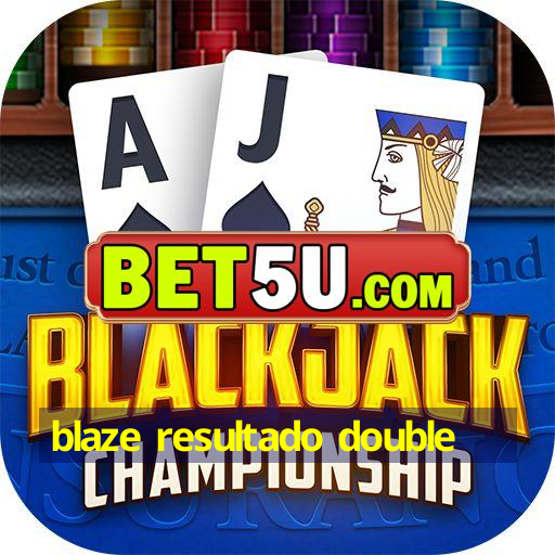 blaze resultado double