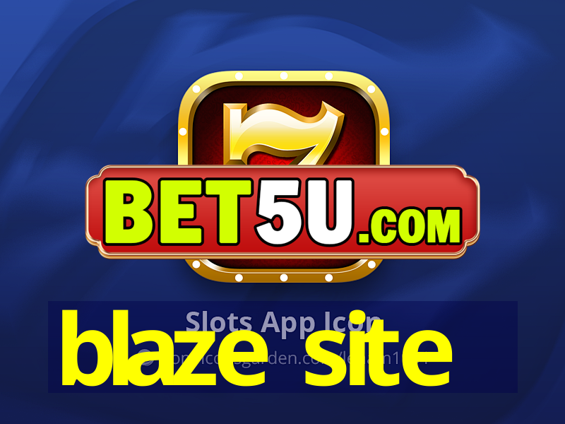 blaze site