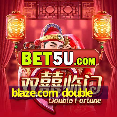 blaze.com double