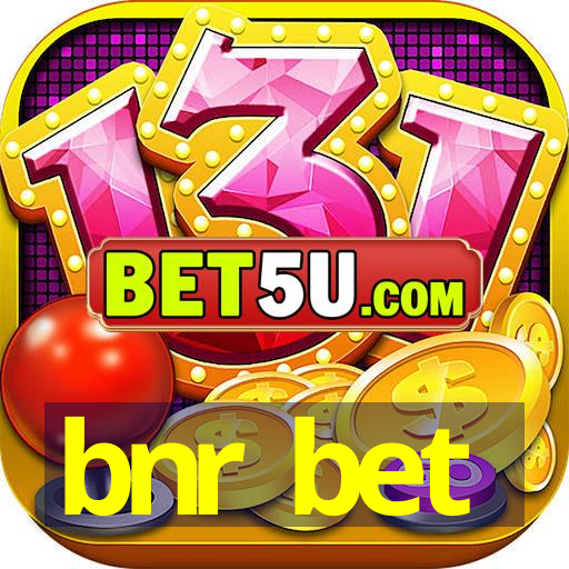 bnr bet