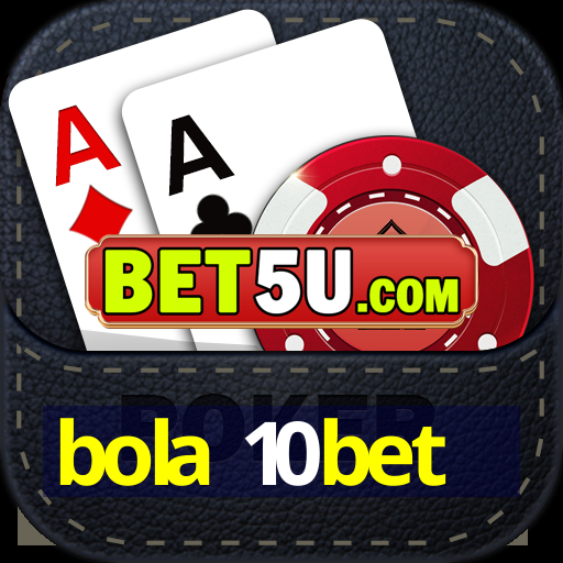 bola 10bet