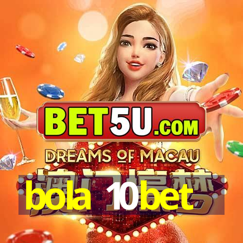 bola 10bet