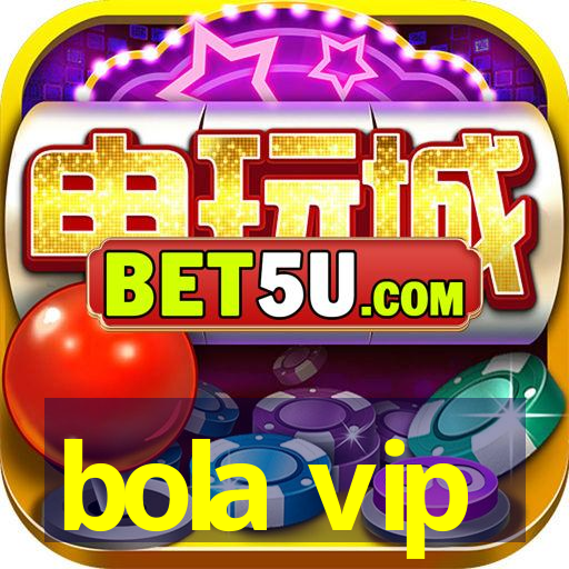 bola vip