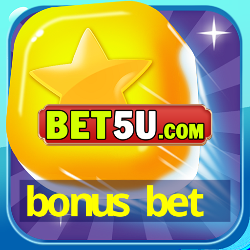 bonus bet