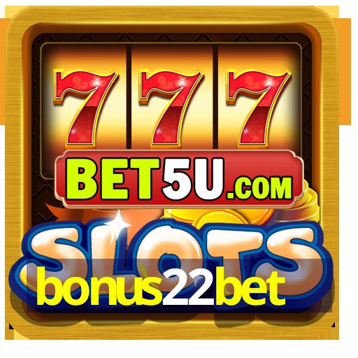 bonus22bet