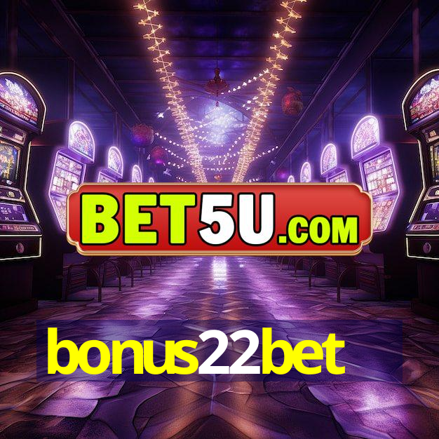 bonus22bet