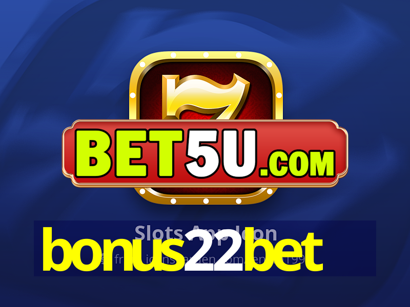 bonus22bet