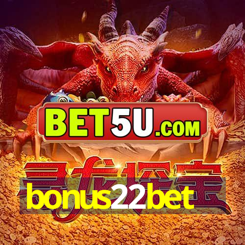 bonus22bet