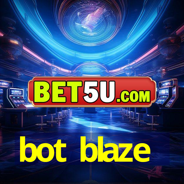 bot blaze