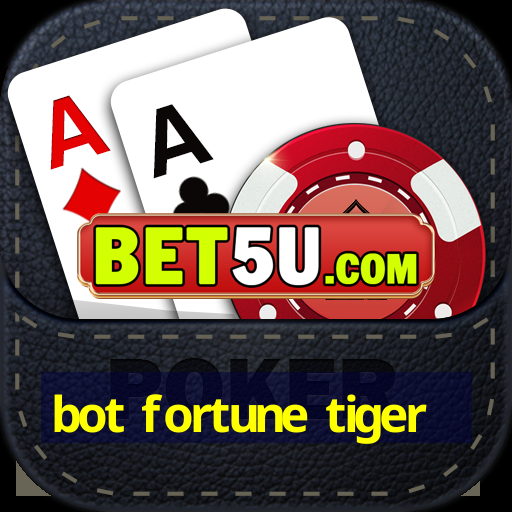 bot fortune tiger