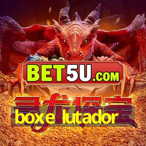 boxe lutador