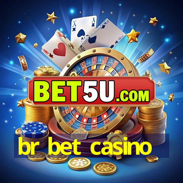 br bet casino