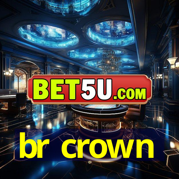 br crown