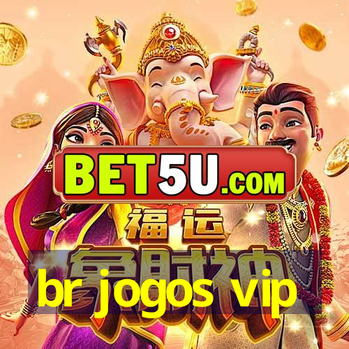 br jogos vip