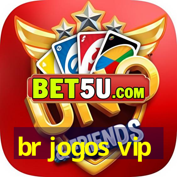 br jogos vip