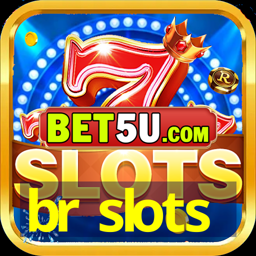 br slots