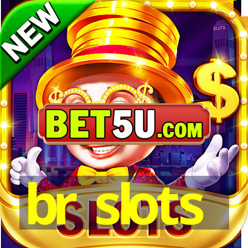 br slots