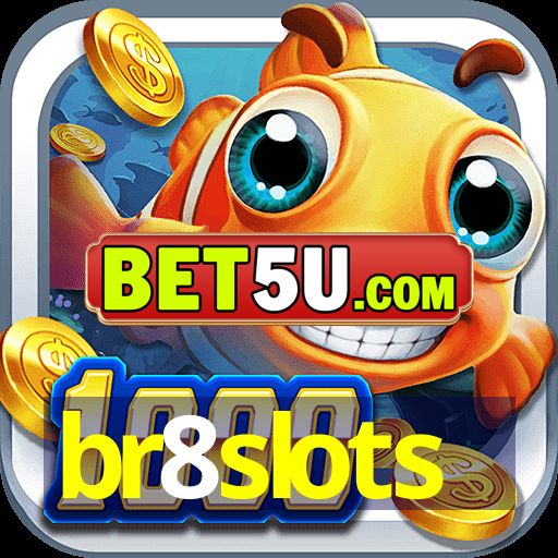 br8slots