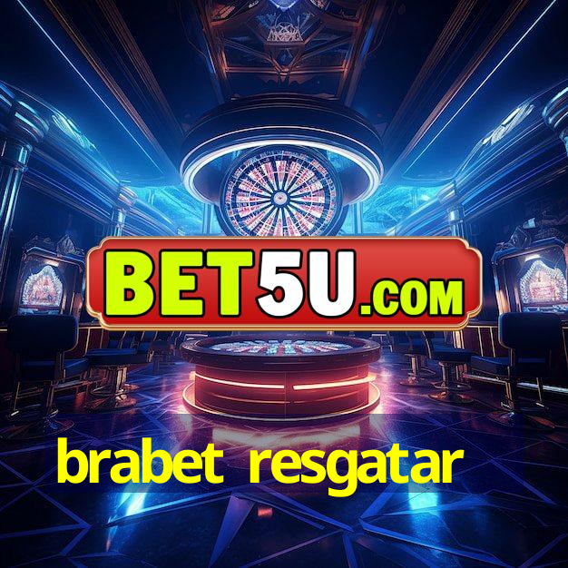 brabet resgatar