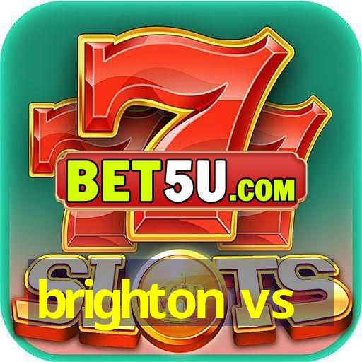 brighton vs