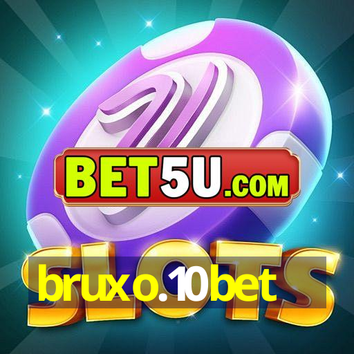 bruxo.10bet