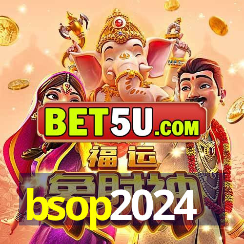 bsop2024