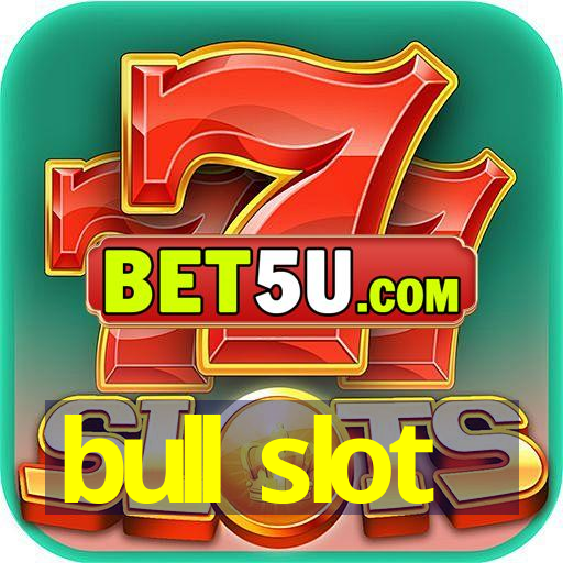 bull slot