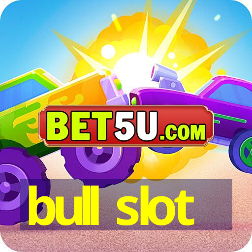 bull slot