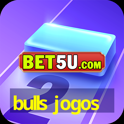 bulls jogos