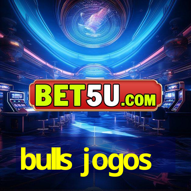 bulls jogos