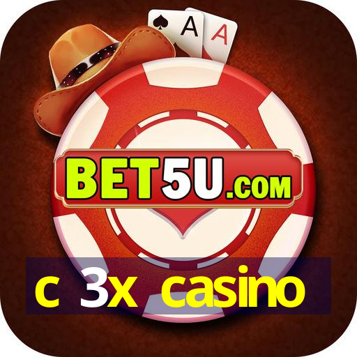 c 3x casino