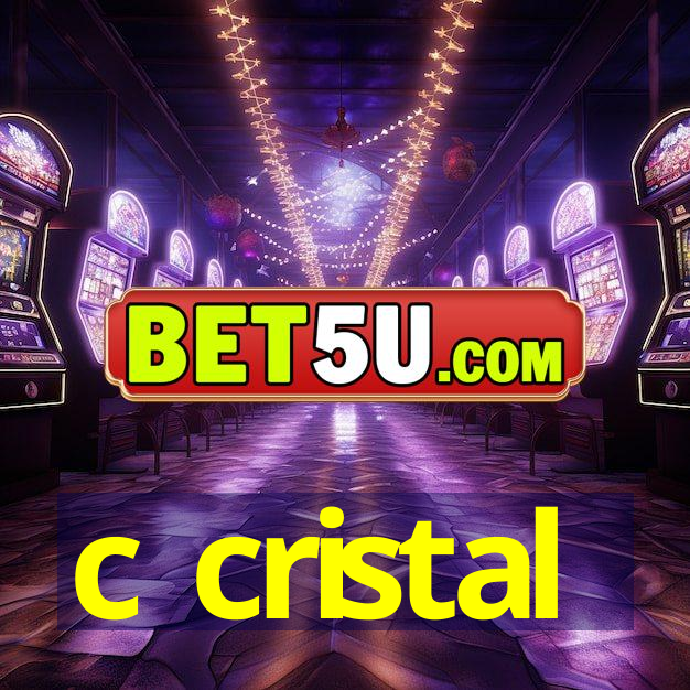 c cristal