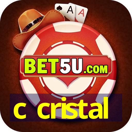 c cristal