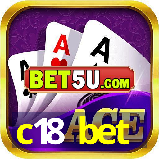 c18 bet