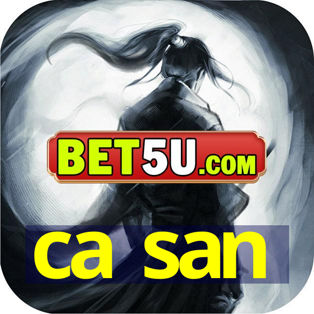 ca san