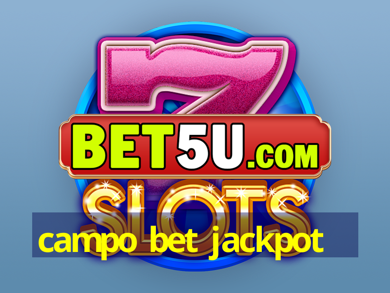 campo bet jackpot