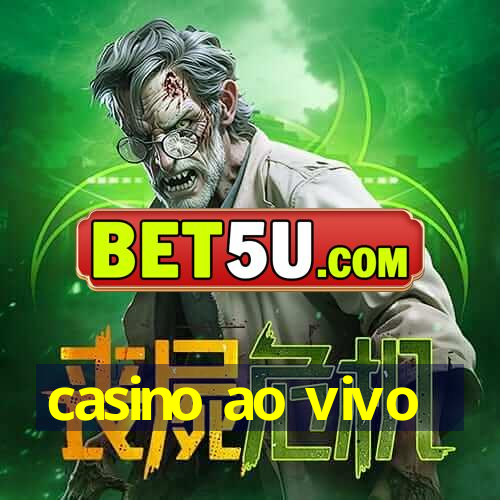 casino ao vivo