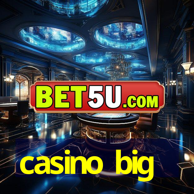 casino big