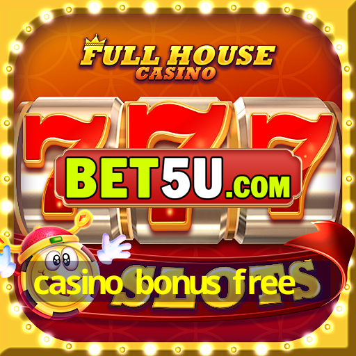 casino bonus free