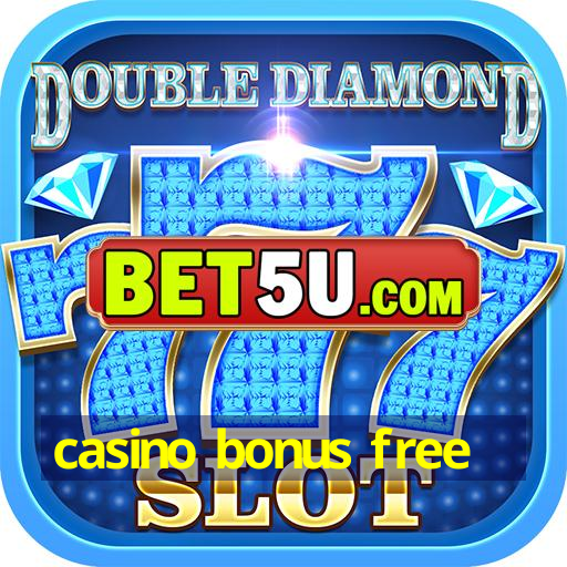 casino bonus free