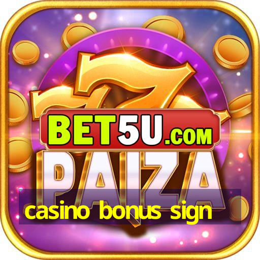 casino bonus sign