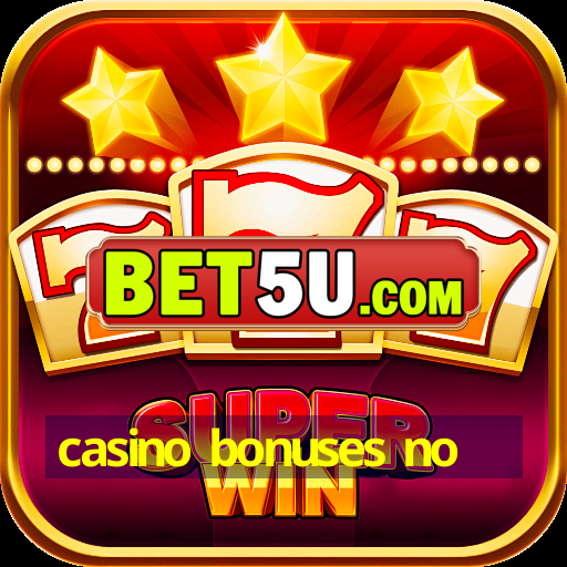 casino bonuses no