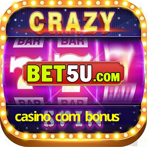 casino com bonus