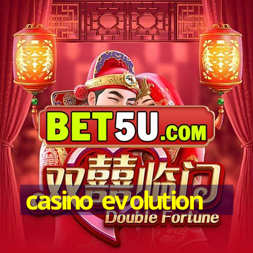 casino evolution