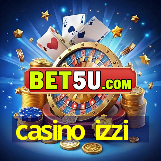 casino izzi