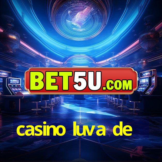 casino luva de