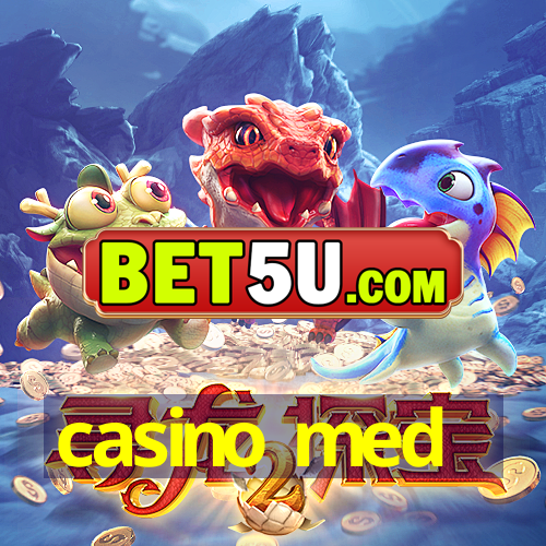 casino med