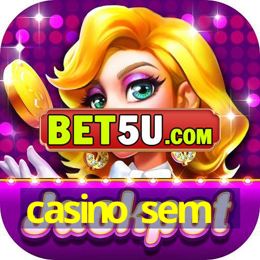 casino sem