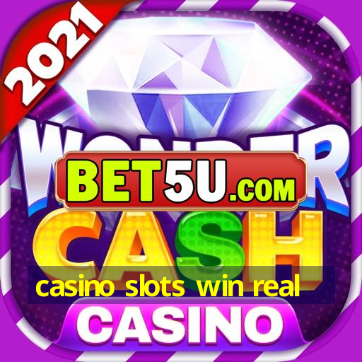 casino slots win real